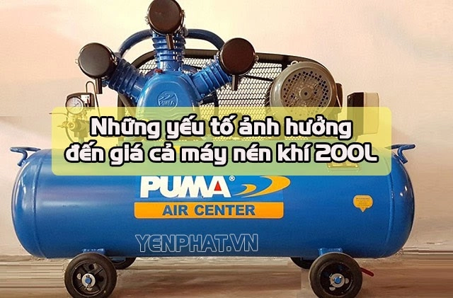 Các yếu tố quyết định giá cả của máy nén khí 200L