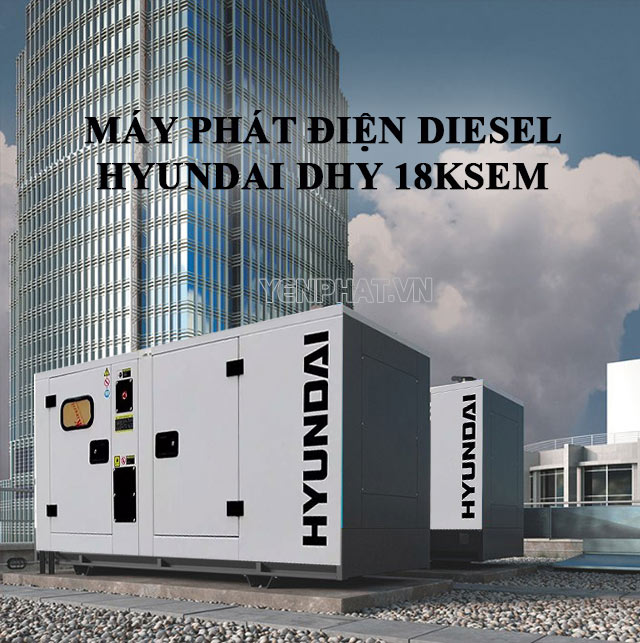máy phát điện Diesel Hyundai DHY 18KSEM