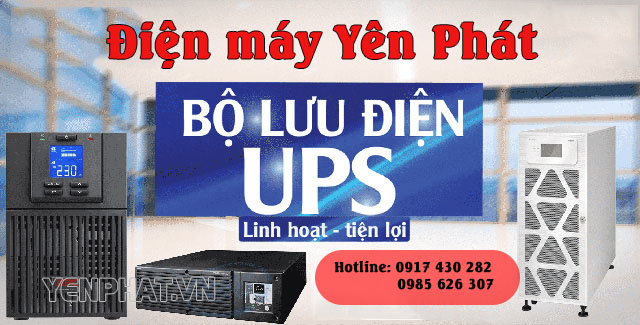 Điện máy Yên Phát - nơi bán bộ lưu điện UPS chất lượng, giá rẻ