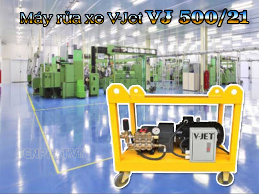 Máy rửa xe VJ 500/21 được đánh giá cao về chất lượng