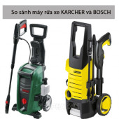 So sánh máy rửa xe Karcher và Bosch - Loại nào tốt hơn!