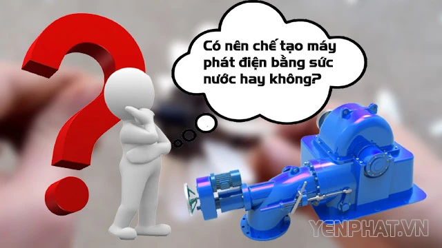 Chế tạo máy phát điện sức nước