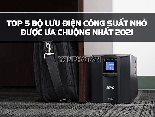 Top 5 Bộ Lưu Điện Công Suất Nhỏ Thay Thế Cho Máy Phát Điện Mini