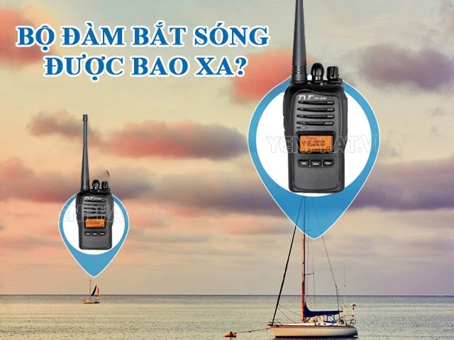 Bộ đàm bắt sóng được bao xa? Cách tăng cự ly liên lạc