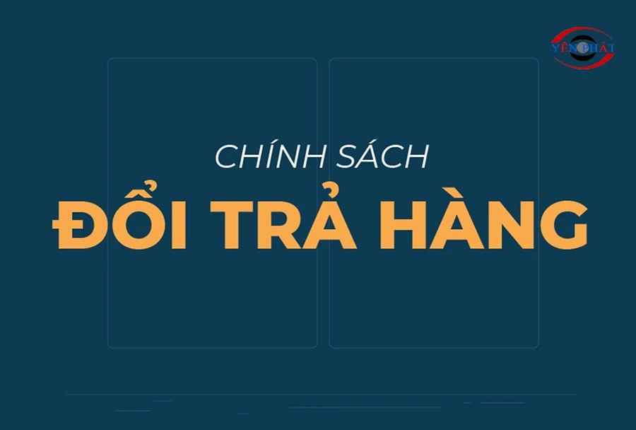 chính sách đổi trả hàng tại yên phát