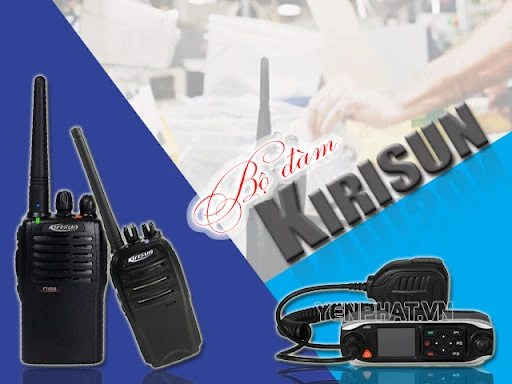 Bộ đàm Kirisun: Giá rẻ, Đàm thoại mượt, Siêu bền, Hiện đại