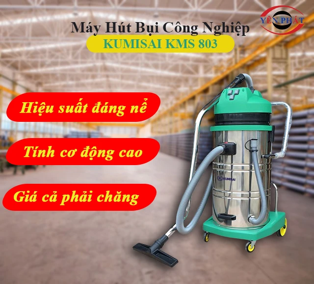 Ưu điểm máy hút bụi Kumisai KMS 803
