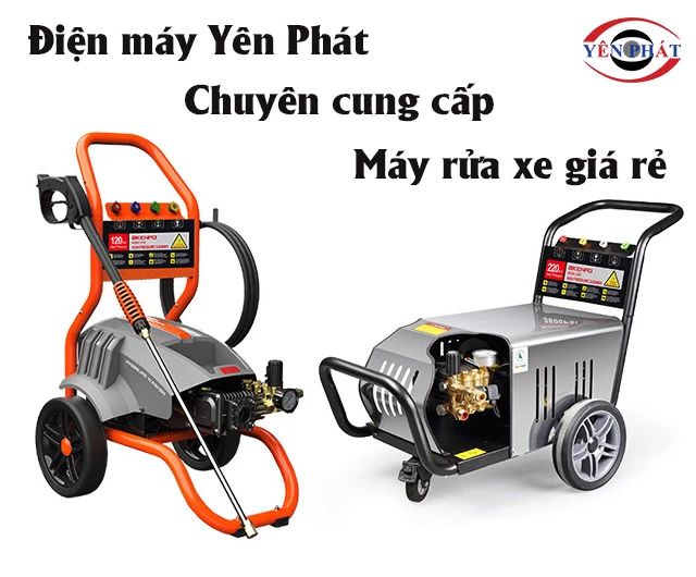 Điện máy Yên Phát cung cấp máy rửa xe giá rẻ