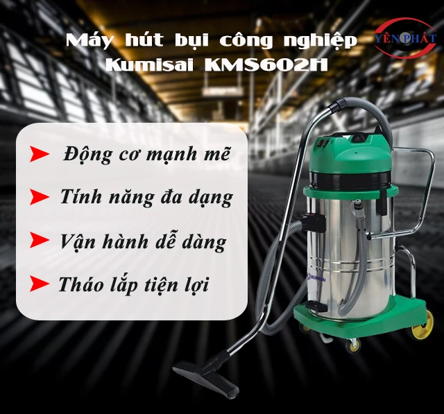 Ưu điểm máy hút bụi công nghiệp Kumisai KMS602H