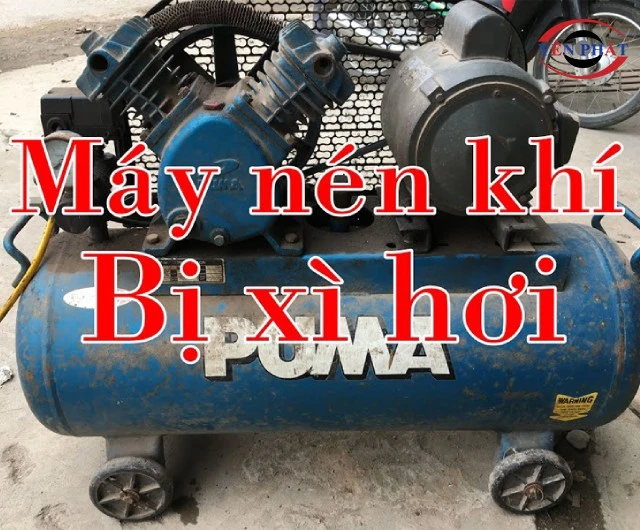Máy Nén Khí Bị Xì Hơi: 5 Nguyên nhân & Cách xử lý nhanh