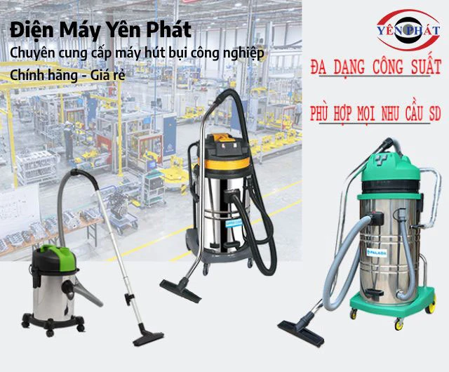 Điện máy Yên Phát chuyên cung cấp máy hút bụi chính hãng
