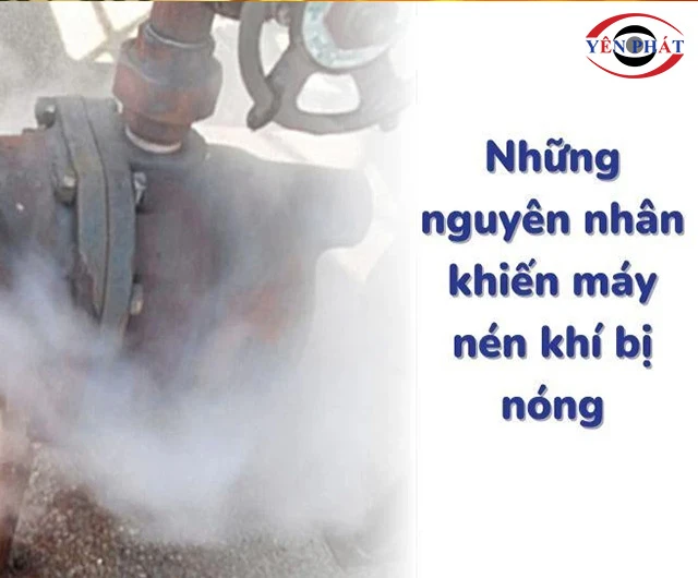 Máy Nén Khí Bị Nóng: 8 Nguyên nhân & Cách khắc phục