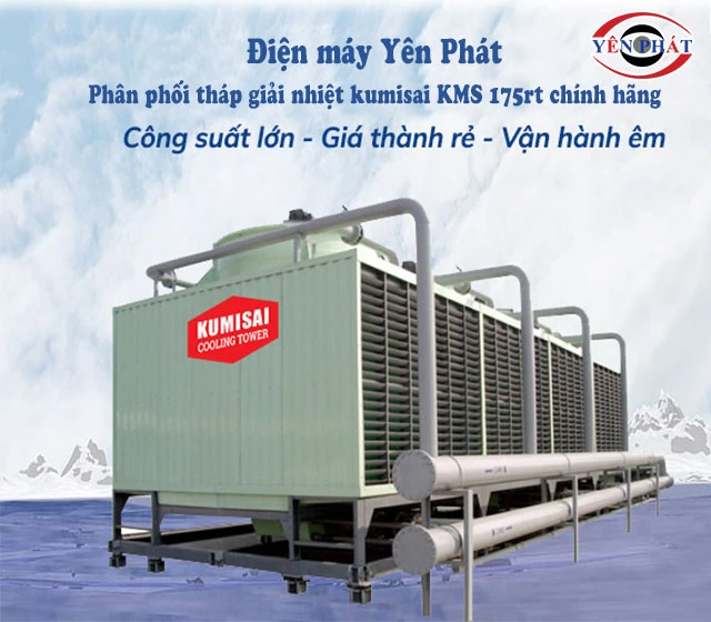 Yên Phát phân phối tháp giải nhiệt Kumisai 175rt