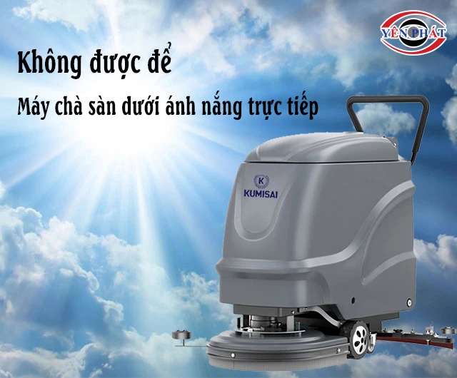 không để máy chà sàn dưới nắng
