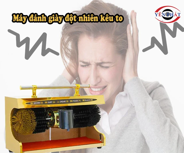 Máy đột nhiên kêu to khi chạy
