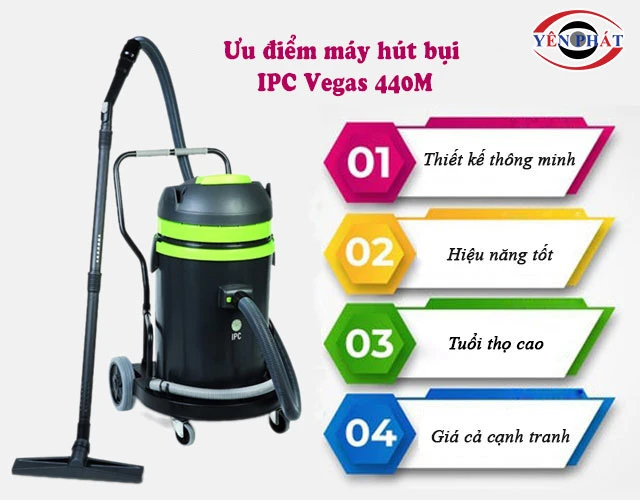 ưu điểm Máy hút bụi IPC Vegas 440M