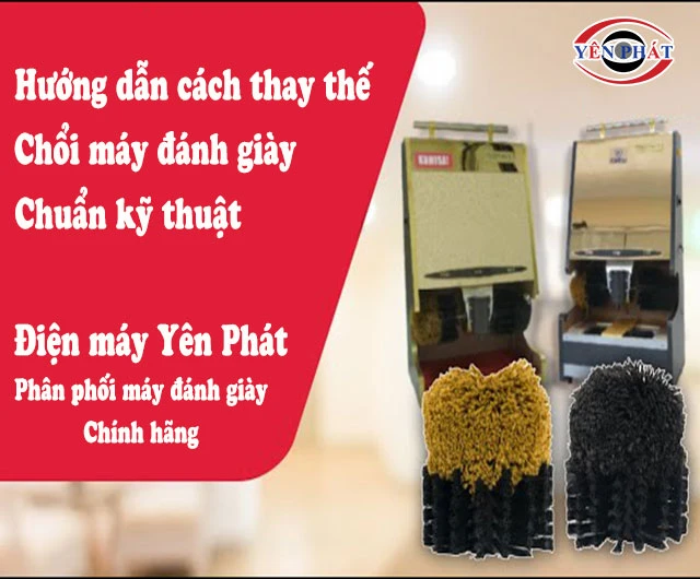 Cách thay chổi máy đánh giày