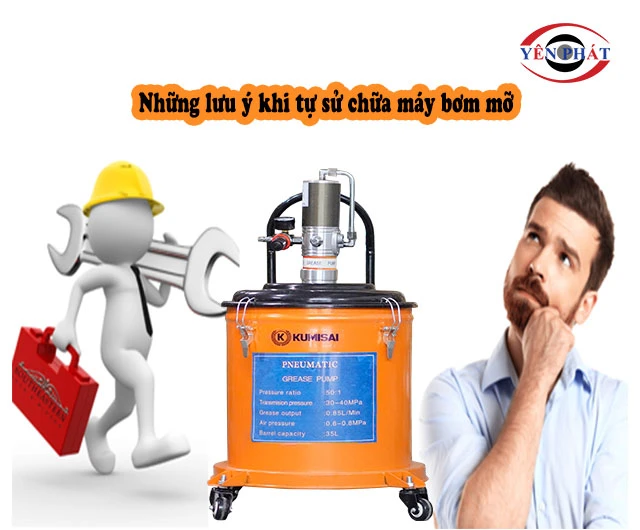 lưu ý khi tự sửa máy bơm mỡ