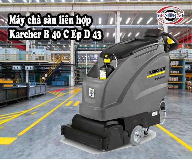 Máy chà sàn Karcher B 40 C Ep D 43