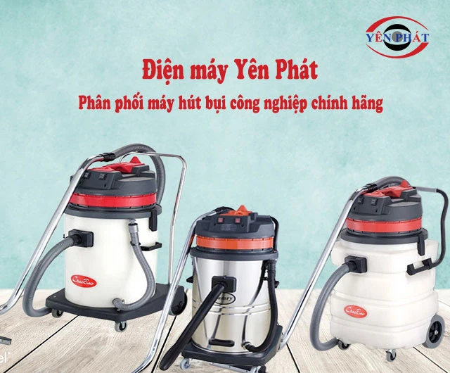  máy hút bụi công nghiệp yên phát