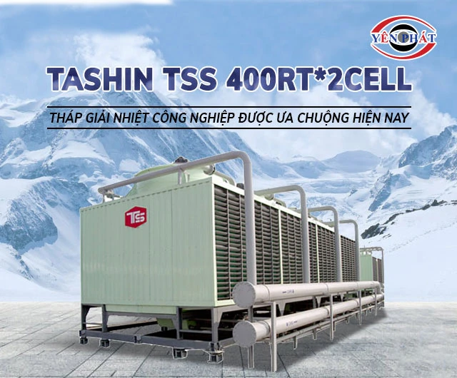 Tháp giải nhiệt TASHIN TSS 400RT * 2cell