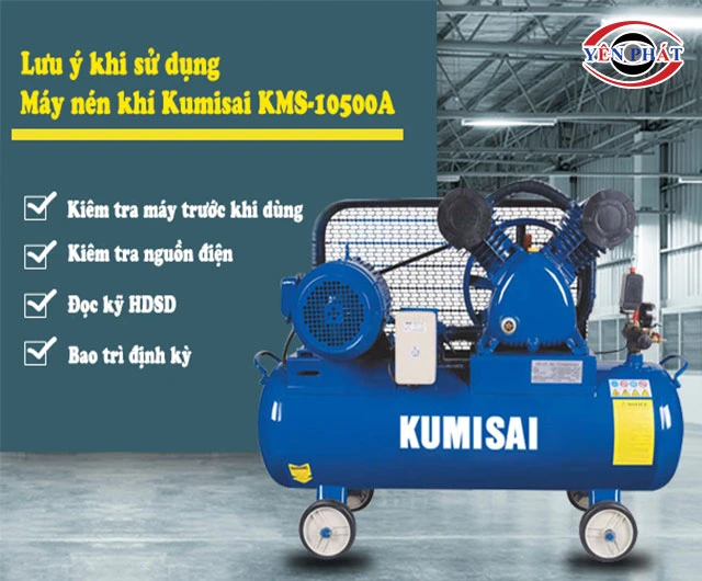 lưu ý khi dùng Kumisai KMS-10500A