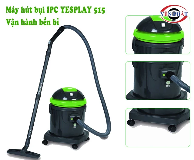 máy hút bụi ipc yesplay 515 bền bỉ