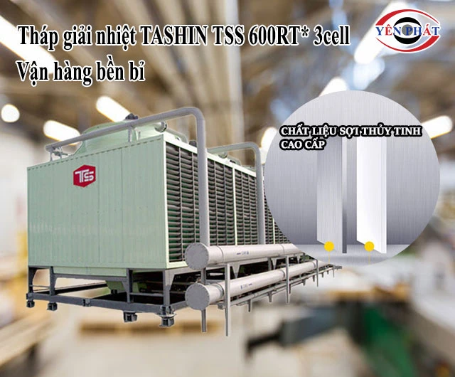 Tháp giải nhiệt TASHIN TSS 600RT* 3cell bền bỉ