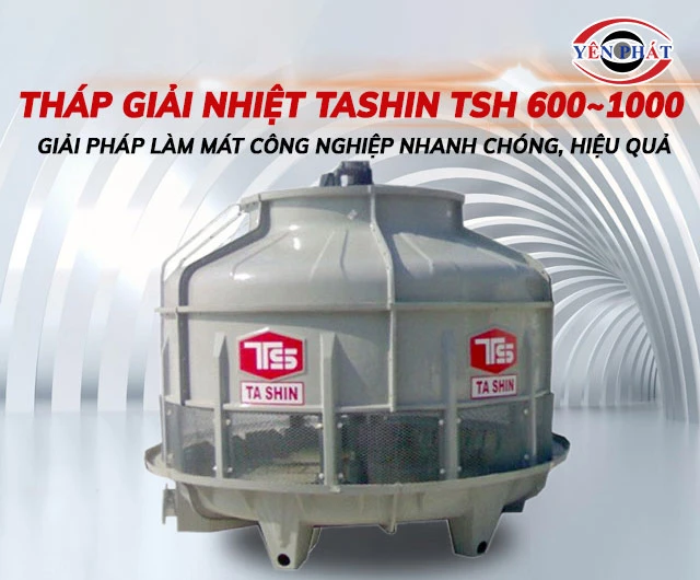 háp giải nhiệt TASHIN TSH-600~1000