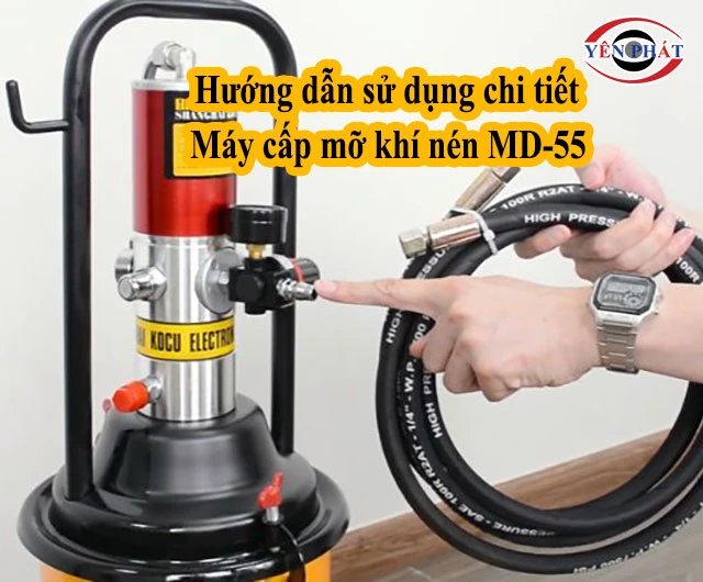 cách dùng Máy cấp mỡ khí nén MD-55