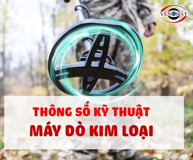 Thông Số Kỹ Thuật Máy Dò Kim Loại: Đầy đủ, Cực chi tiết