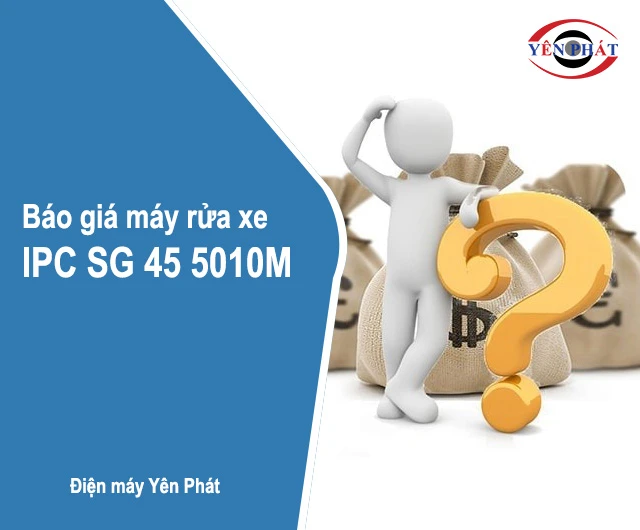 báo giá máy rửa xe IPC SG 45 5010M