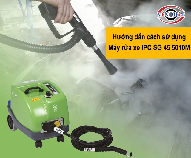 cách dùng máy rửa xe IPC SG 45 5010M