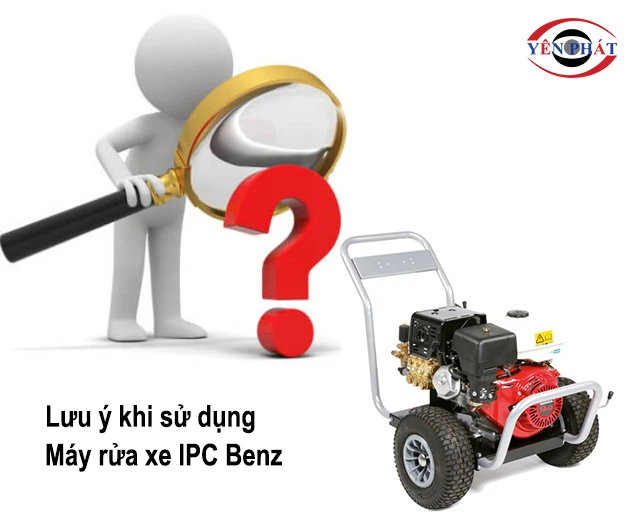 lưu ý sử dụng máy rửa xe IPC Benz-C H2515PI P