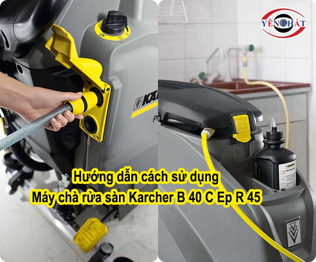 cách dùng Máy chà sàn Karcher B 40 C Ep R 45