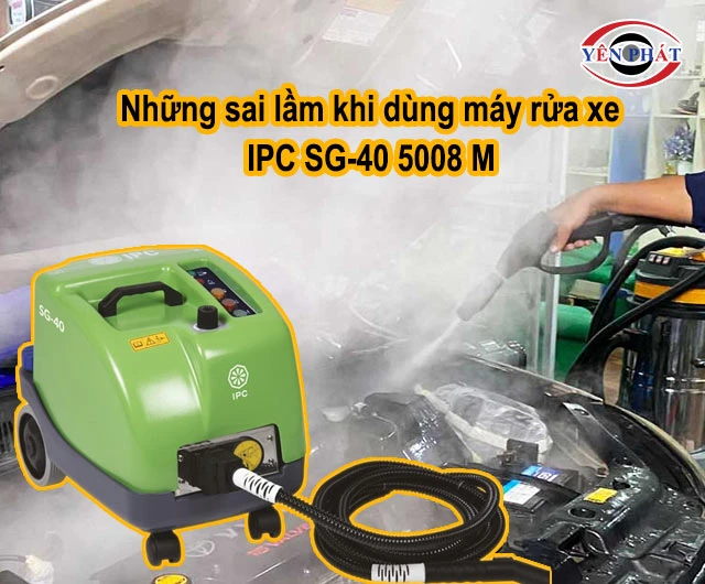 sai lầm khi dùng máy rửa xe IPC SG-40 5008 M