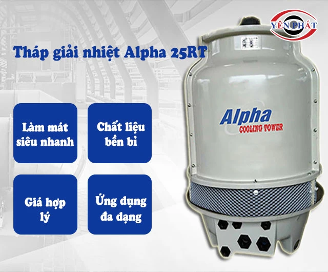 ưu điểm tháp giải nhiệt Alpha 25RT