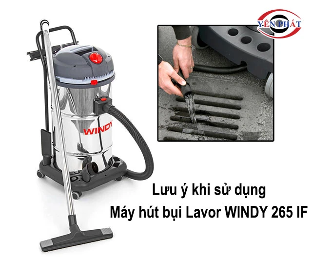 lưu ý khi dùng Máy hút bụi Lavor WINDY 265 IF