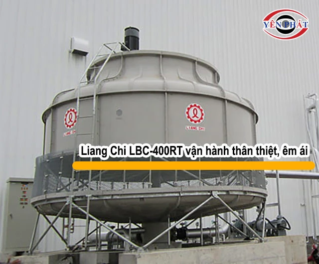 Tháp giải nhiệt Liang Chi LBC-400RT thân thiện, êm ái