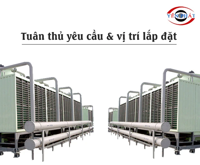 Tuân thủ yêu cầu lắp đặt & vận hành