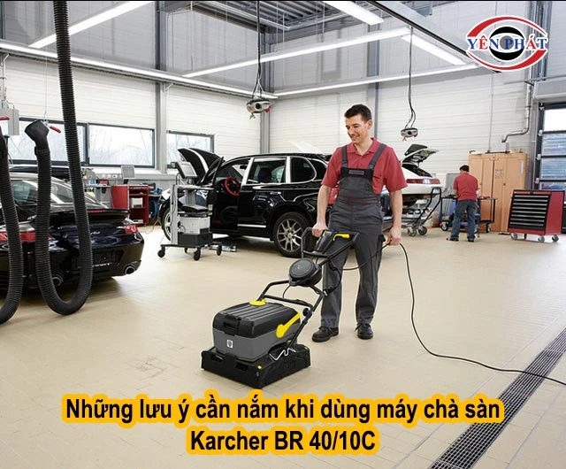 lưu ý khi dùng máy chà sàn Karcher BR 40/10C