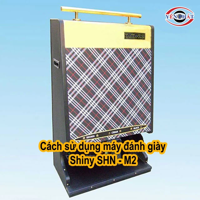 cách sử dụng máy đánh giày Shiny SHN - M2