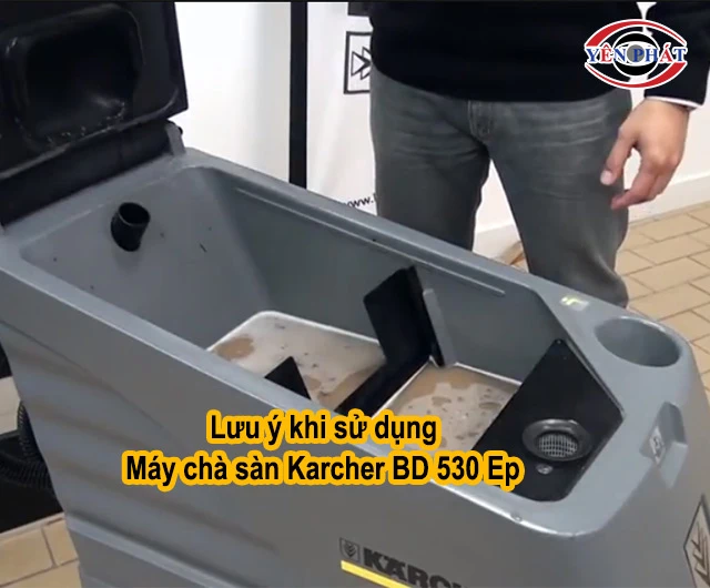 lưu ý khi dùng Karcher BD 530 Ep