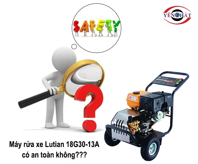 Lutian 18G30-13A có an toàn không