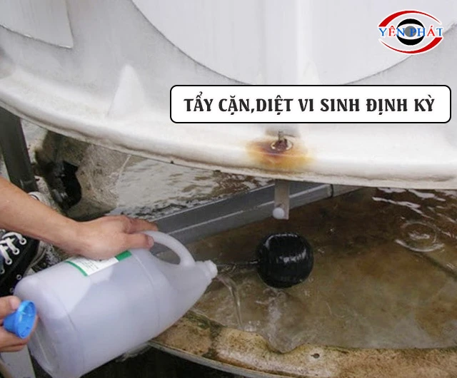 Chú ý lịch tẩy cặn, diện vi sinh định kỳ