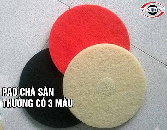 Đặc điểm Pad chà sàn