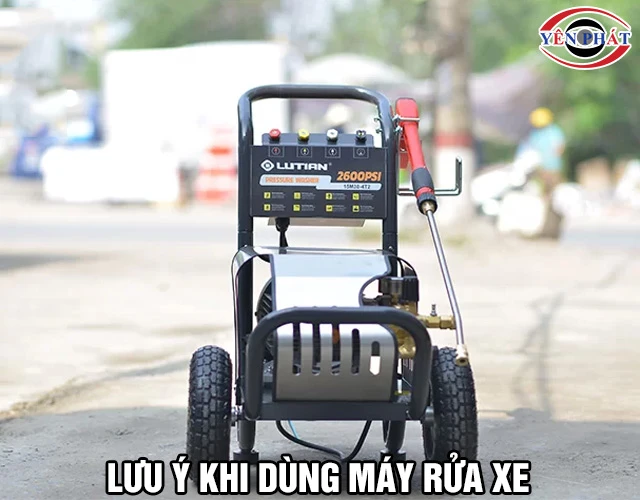 Lưu ý khi dùng máy rửa xe Lutian 18M25-4T4
