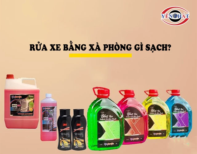 Rửa xe bằng xà phòng gì Sạch, Hiệu quả, An toàn nhất?