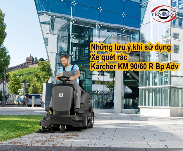 lưu ý khi dùng Karcher KM 90/60 R Bp Adv