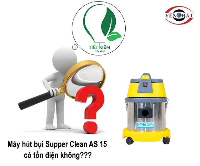 máy hút bụi Supper Clean AS 15 có tốn điện?